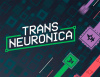 Превью изображения 0: Trans Neuronica