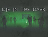 Превью изображения 0: Die in the Dark
