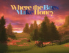Превью изображения 0: Where the Bees Make Honey